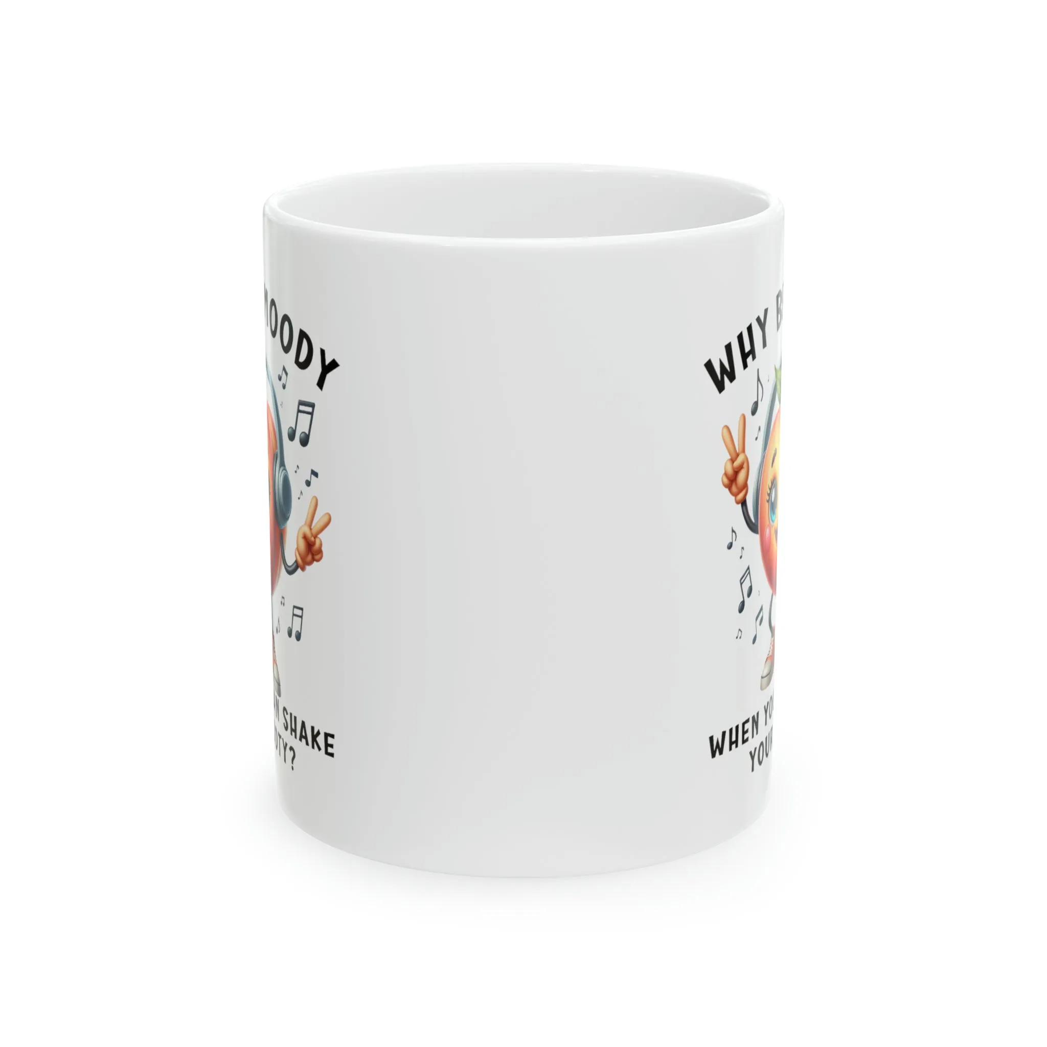 Funny Dancing Peach Mug, Why Be Moody When You Can Shake Booty, Cute Fruit Humor Coffee Cup, Funny Coffee Cup Gift, Ceramic Mug, 11oz