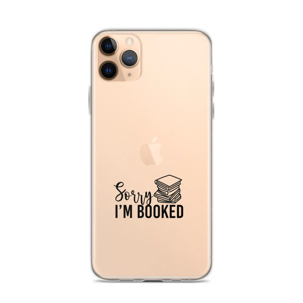 Sorry I’m Booked iPhone Case