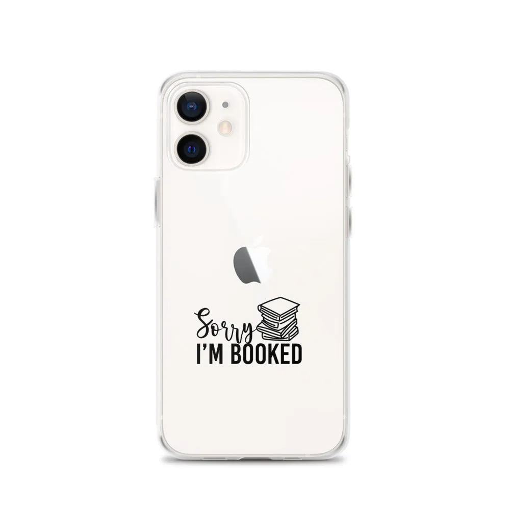 Sorry I’m Booked iPhone Case