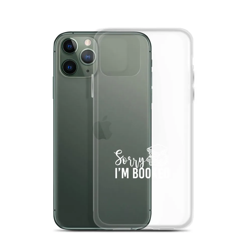 Sorry I’m Booked iPhone Case