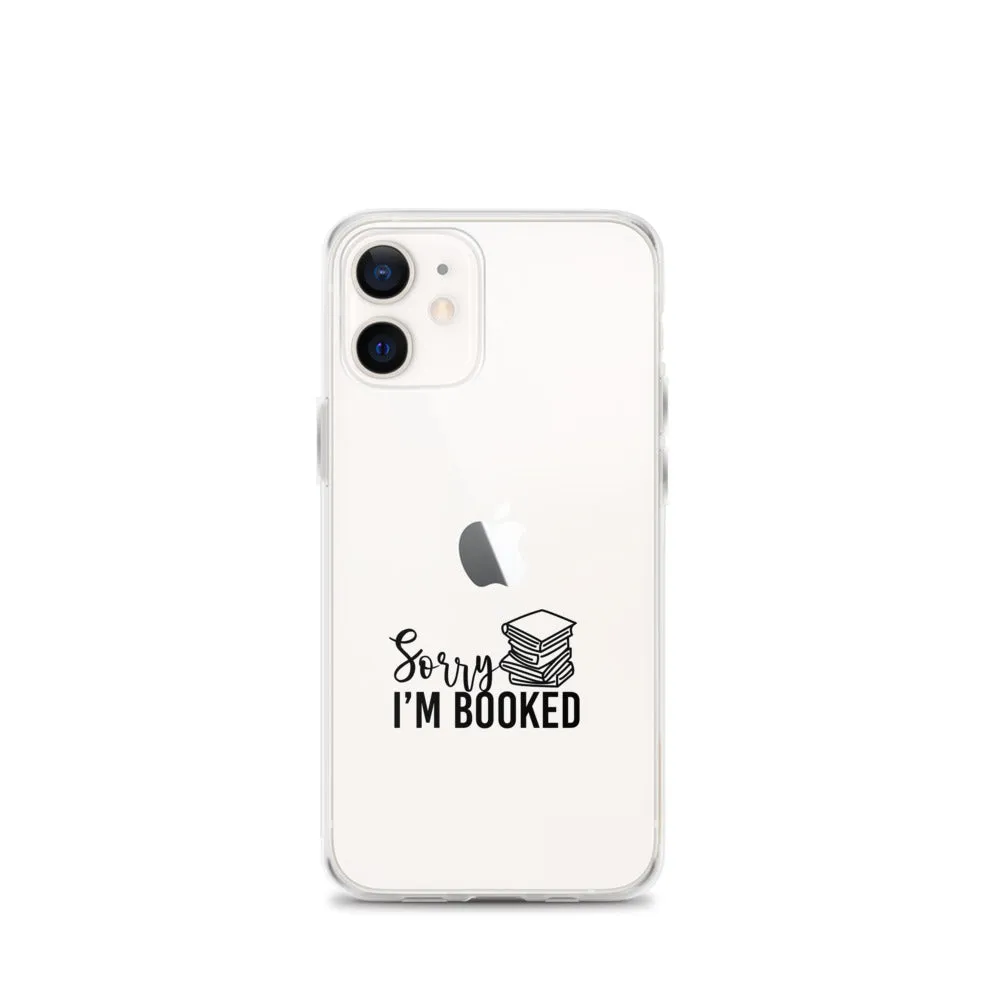 Sorry I’m Booked iPhone Case