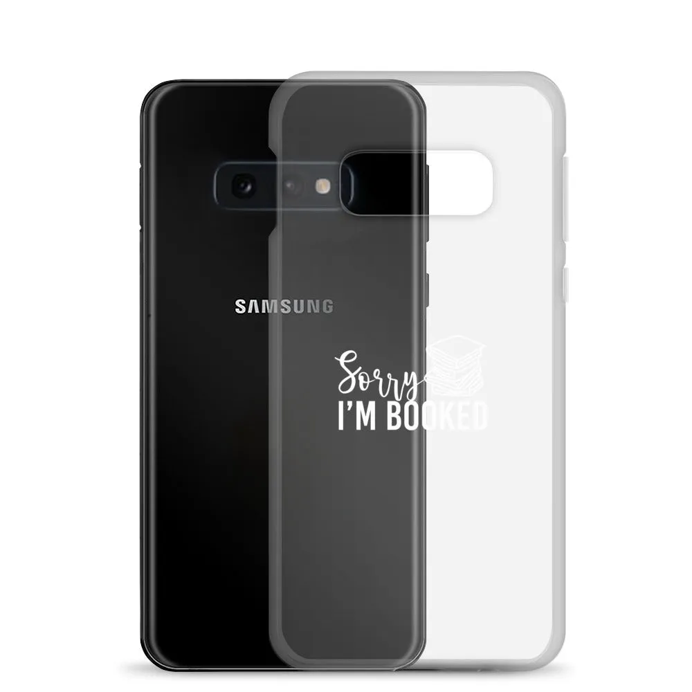 Sorry I’m Booked Samsung Case