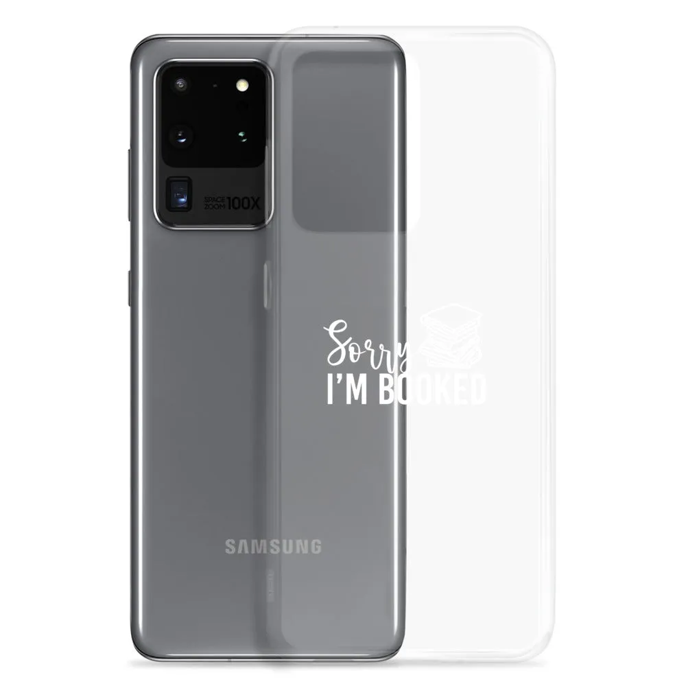 Sorry I’m Booked Samsung Case