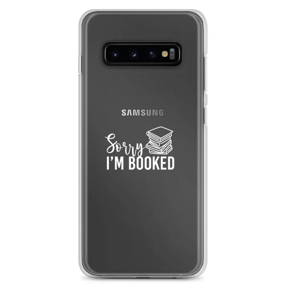 Sorry I’m Booked Samsung Case