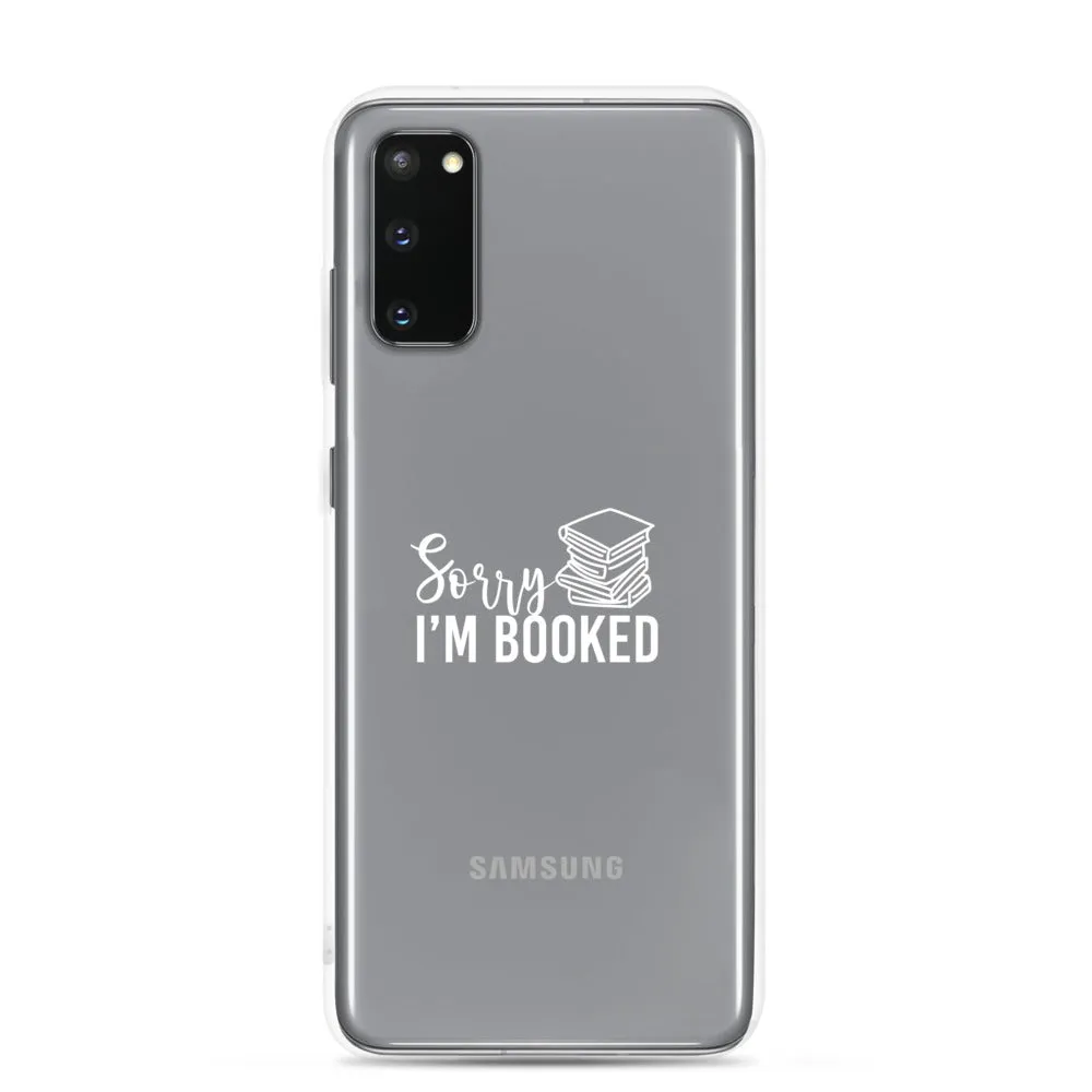 Sorry I’m Booked Samsung Case