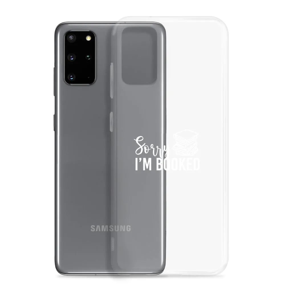 Sorry I’m Booked Samsung Case