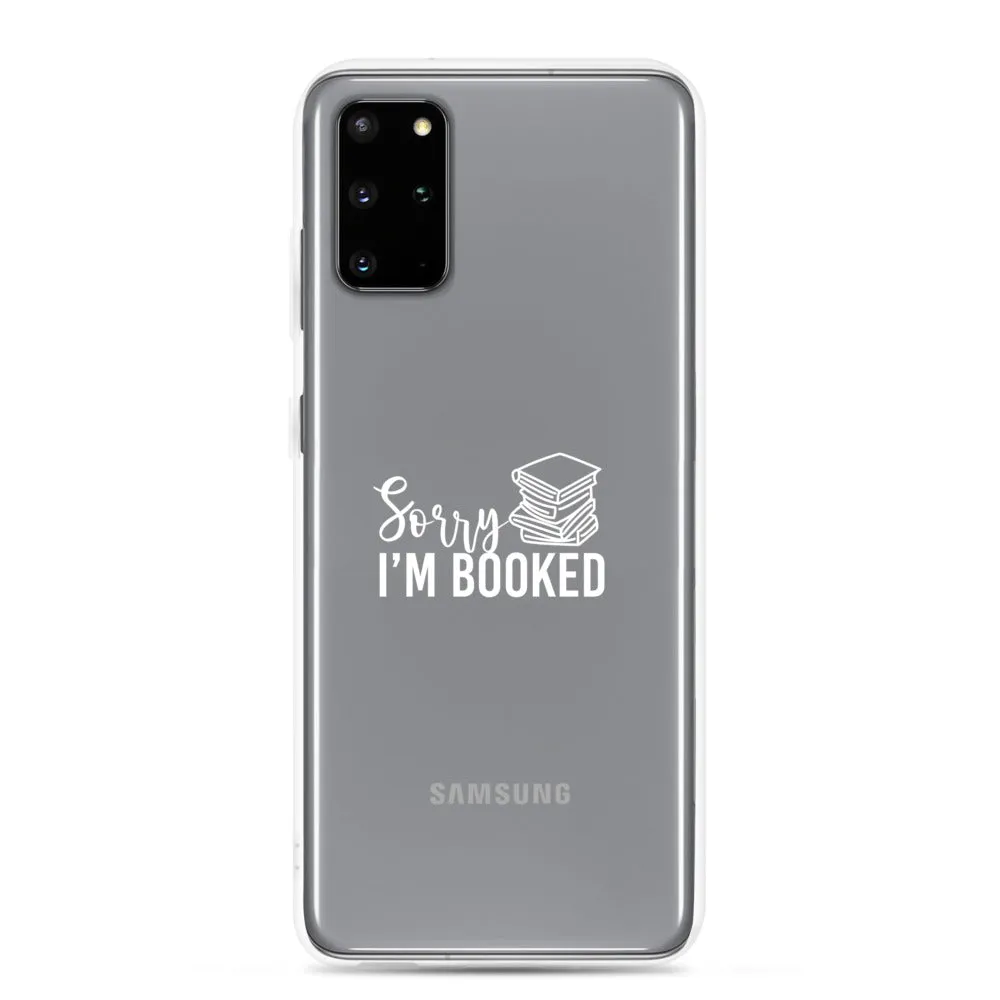 Sorry I’m Booked Samsung Case