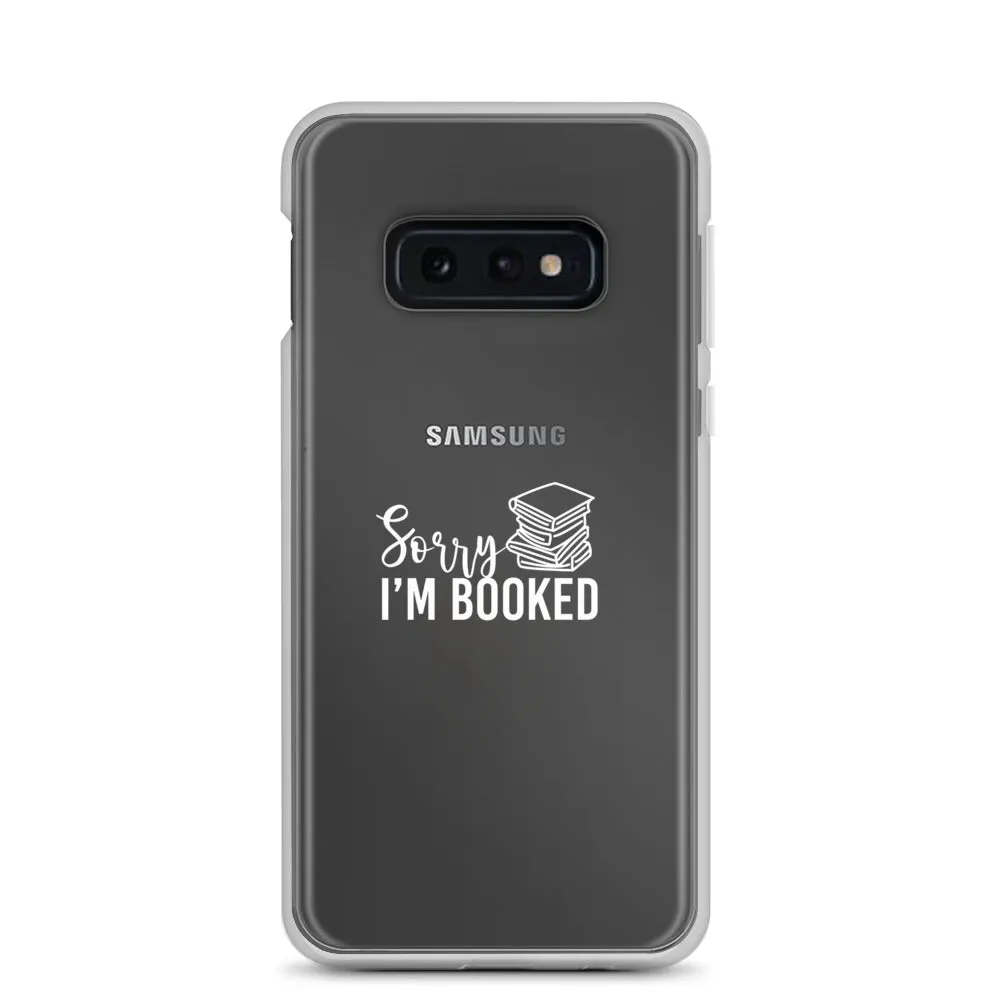 Sorry I’m Booked Samsung Case