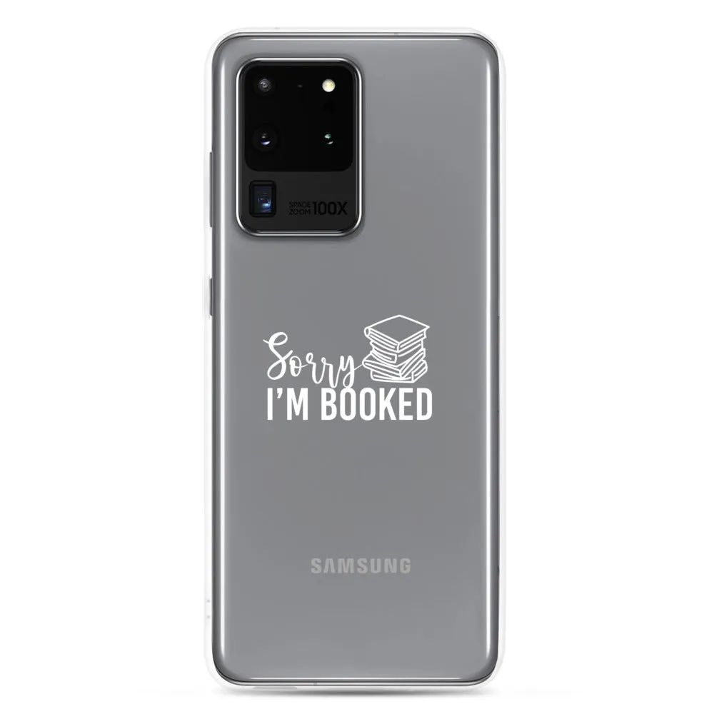 Sorry I’m Booked Samsung Case