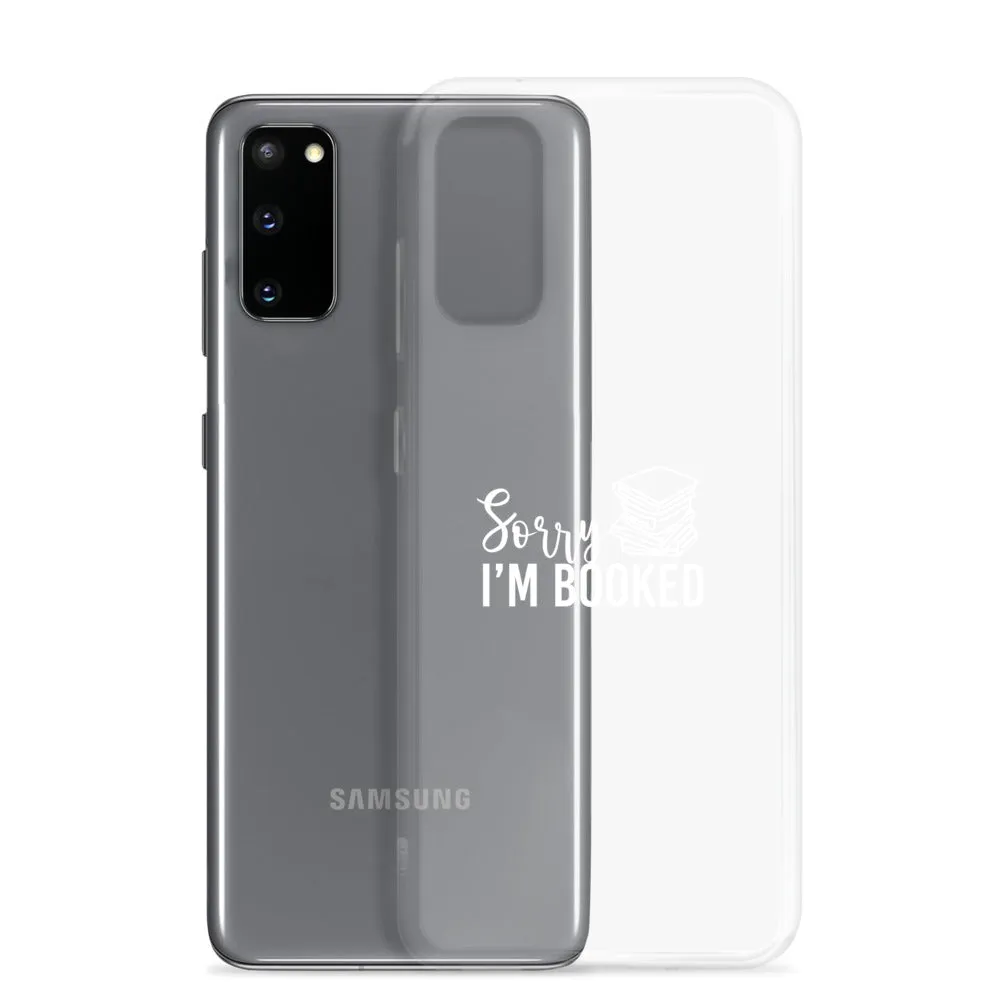 Sorry I’m Booked Samsung Case